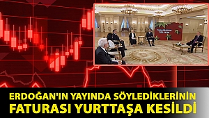 Erdoğan'ın yayında söylediklerinin faturası yurttaşa kesildi