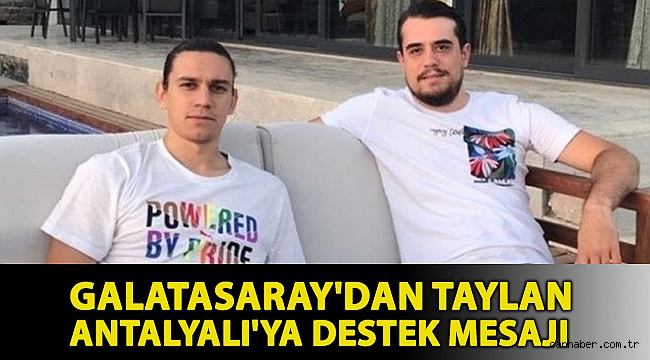 Galatasaray'dan Taylan Antalyalı'ya destek mesajı