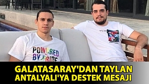 Galatasaray'dan Taylan Antalyalı'ya destek mesajı