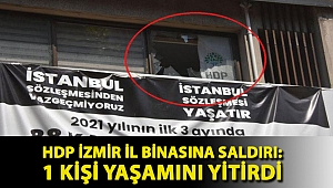 HDP İzmir il binasına saldırı: 1 kişi yaşamını yitirdi