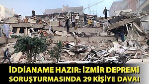 İddianame hazır: İzmir depremi soruşturmasında 29 kişiye dava!