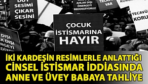 İki kardeşin resimlerle anlattığı cinsel istismar iddiasında anne ve üvey babaya tahliye