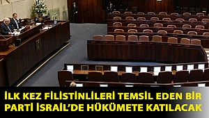 İlk kez Filistinlileri temsil eden bir parti İsrail’de hükümete katılacak