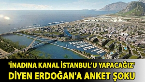 'İnadına Kanal İstanbul’u yapacağız' diyen Erdoğan'a anket şoku