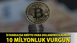 İstanbul'da kripto para dolandırıcılığında 10 milyonluk vurgun