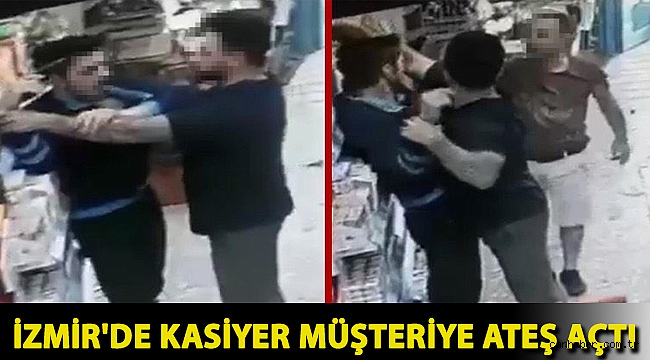 İzmir'de kasiyer müşteriye ateş açtı