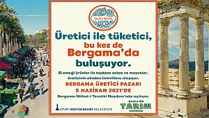 İzmir’in dördüncü yerel üretici pazarı Bergama’da açılıyor