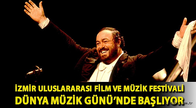 İzmir Uluslararası Film ve Müzik Festivali Dünya Müzik Günü’nde başlıyor