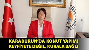 Karaburun’da konut yapımı keyfiyete değil, kurala bağlı
