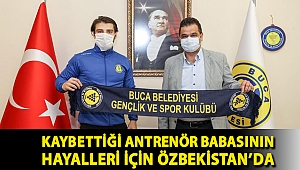 Kaybettiği antrenör babasının hayalleri için Özbekistan’da