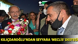 Kılıçdaroğlu’ndan seyyara ‘Meclis’ desteği