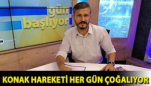 KONAK HAREKETİ HER GÜN ÇOĞALIYOR