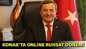 Konak’ta online ruhsat dönemi