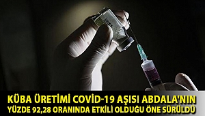Küba üretimi Covid-19 aşısı Abdala'nın yüzde 92,28 oranında etkili olduğu öne sürüldü
