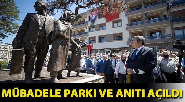 Mübadele Parkı ve Anıtı açıldı