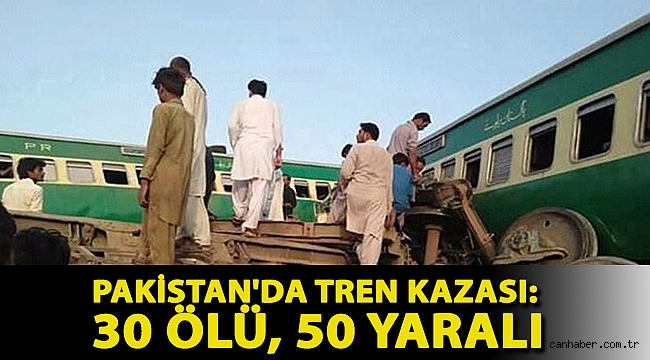 Pakistan'da tren kazası: 30 ölü, 50 yaralı