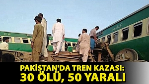 Pakistan'da tren kazası: 30 ölü, 50 yaralı