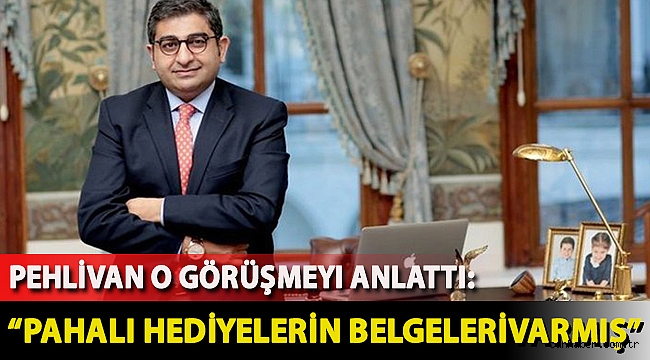 Pehlivan o görüşmeyi anlattı: