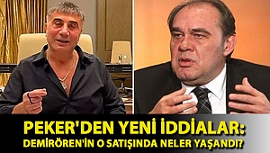 Peker'den yeni iddialar: Demirören'in o satışında neler yaşandı?
