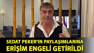 Sedat Peker’in paylaşımlarına erişim engeli getirildi