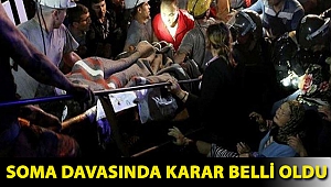 Soma davasında karar belli oldu