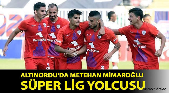 Altınordu'da Metehan Mimaroğlu Süper Lig yolcusu