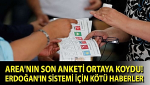 AREA'nın son anketi ortaya koydu! Erdoğan'ın sistemi için kötü haberler