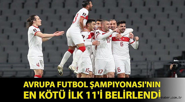 Avrupa Futbol Şampiyonası'nın en kötü ilk 11'i belirlendi