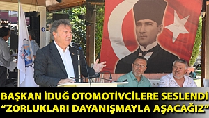Başkan İduğ otomotivcilere seslendi “Zorlukları dayanışmayla aşacağız”