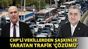 CHP'li Vekillerden Şaşkınlık Yaratan Trafik 'Çözümü'