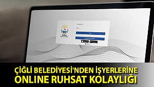 Çiğli Belediyesi'nden İşyerlerine Online Ruhsat Kolaylığı
