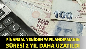 Finansal yeniden yapılandırmanın süresi 2 yıl daha uzatıldı