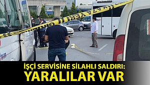 İşçi servisine silahlı saldırı: Yaralılar var