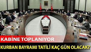 Kabine toplanıyor: Kurban Bayramı tatili kaç gün olacak?