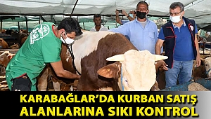 Karabağlar’da kurban satış alanlarına sıkı kontrol