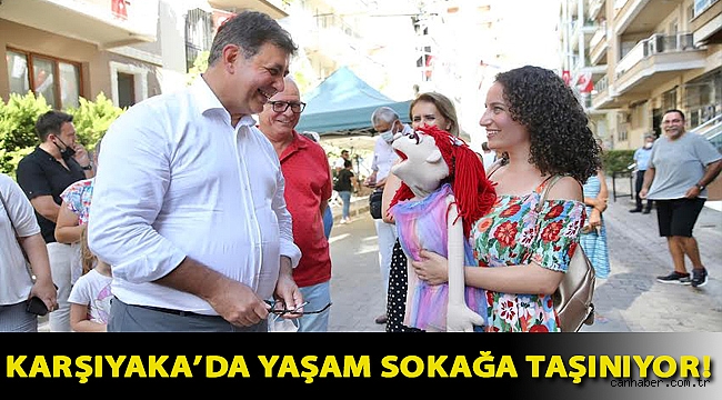 Karşıyaka’da yaşam sokağa taşınıyor!