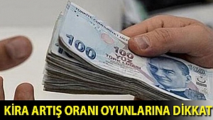 Kira artış oranı oyunlarına dikkat