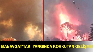 Manavgat'taki yangında korkutan gelişme! 3 gündür devam ediyor