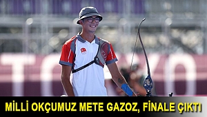 Milli okçumuz Mete Gazoz, finale çıktı