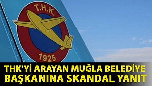 Muğla Belediye Başkanı: Yangın için THK'den kimseye ulaşamadım