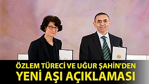 Özlem Türeci ve Uğur Şahin'den yeni aşı açıklaması