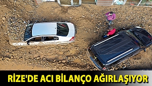 Rize'de acı bilanço ağırlaşıyor