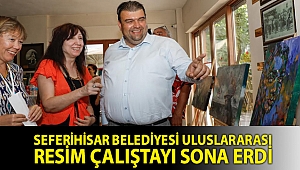 Seferihisar Belediyesi Uluslararası Resim Çalıştayı sona erdi