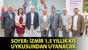 Soyer: İzmir 1,5 yıllık kış uykusundan uyanacak