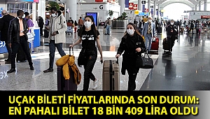 Uçak bileti fiyatlarında son durum: En pahalı bilet 18 bin 409 lira oldu
