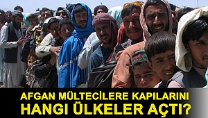 Afgan mültecilere kapılarını hangi ülkeler açtı?