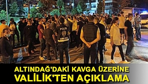 Altındağ'daki kavga üzerine Valilik'ten açıklama