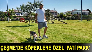 Çeşme’de köpeklere özel ‘Pati Park’