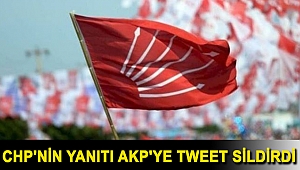 CHP'nin yanıtı AKP'ye tweet sildirdi