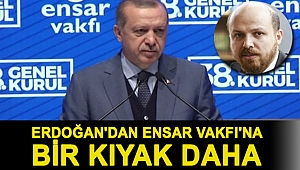 Erdoğan'dan Ensar Vakfı'na bir kıyak daha